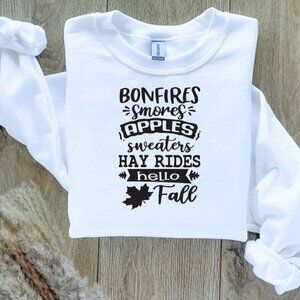 Bonfires, S'Mores, Apples, Sweater, Hayrides, Hello Fall Sweatshirt